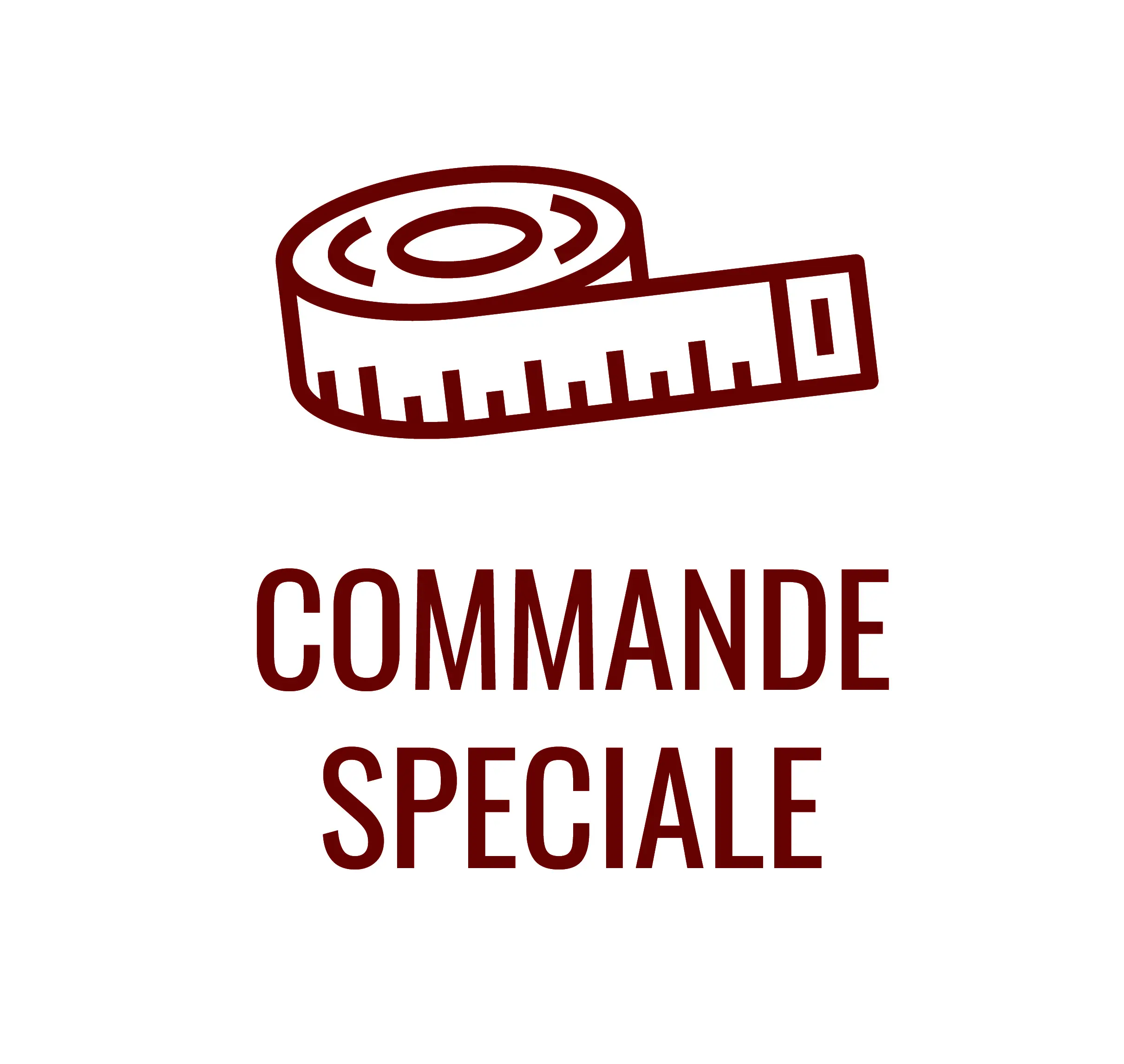Mètre ruban rouge au-dessus du texte "COMMANDE SPECIALE" sur fond blanc.